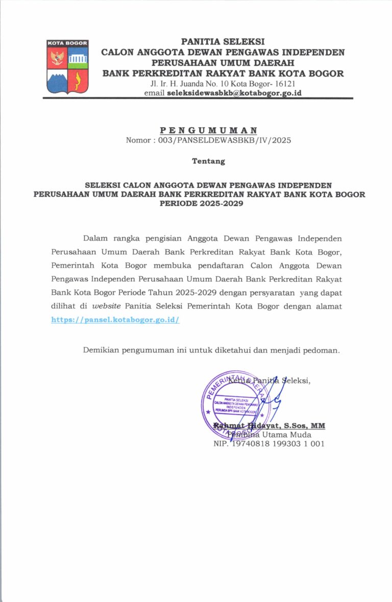 Seleksi Calon Anggota Dewan Pengawas Independen Perusahaan Umum Daerah Bank Perkreditan Rakyat Bank Kota Bogor Periode 2025 – 2029
