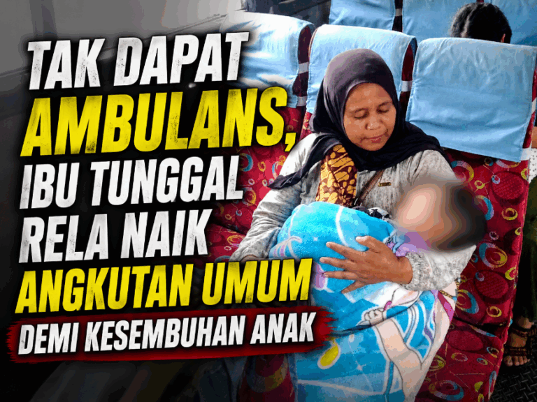 Tak Dapat Ambulans, Ibu Tunggal Rela Naik Angkutan Umum Demi Kesembuhan Anak